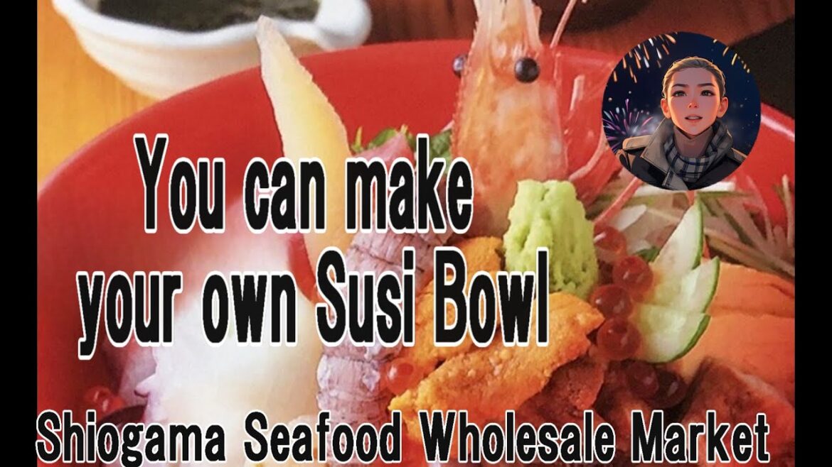 You can make your own Susi Bowl. Shiogama Seafood Wholesale Market You can make your own Susi Bowl. Shiogama Seafood Wholesale Market
