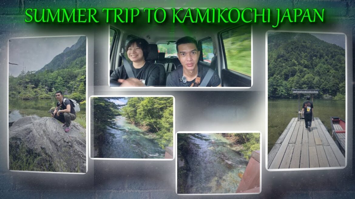 SUMMER ESCAPADE 2025!! KAMIKOCHI NAGANO PREFECTURE JAPAN