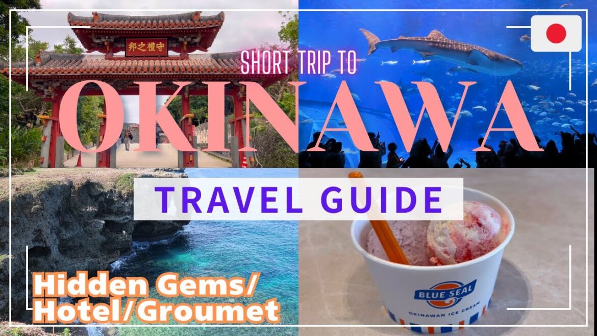 JAPAN🇯🇵OKINAWA TRAVEL GUIDE:Must-Visit Spots, Hotel, Groumet | Short trip | excursion | Hidden Gems