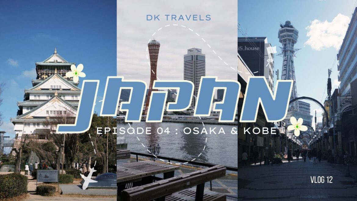 Vlog • Osaka Japan EP.04 (Osaka & Kobe)