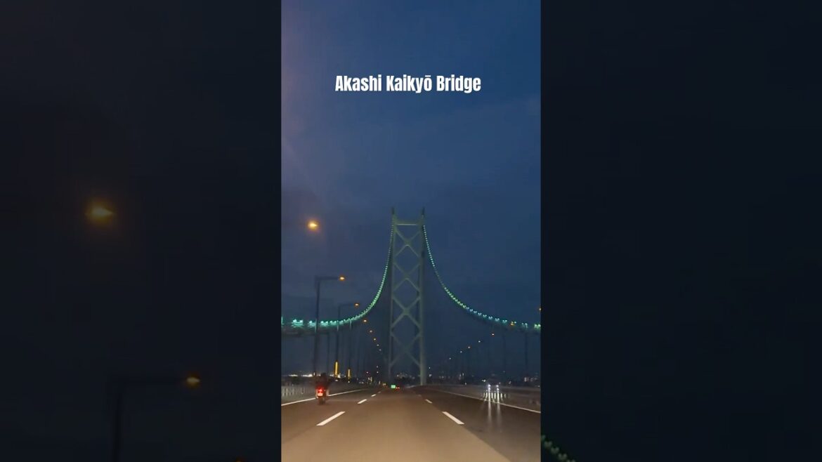 Akashi Kaikyō Bridge(Awaji bridge)🌉 #suspensionbridge #travel #nightview #roadtrip #japan #shorts