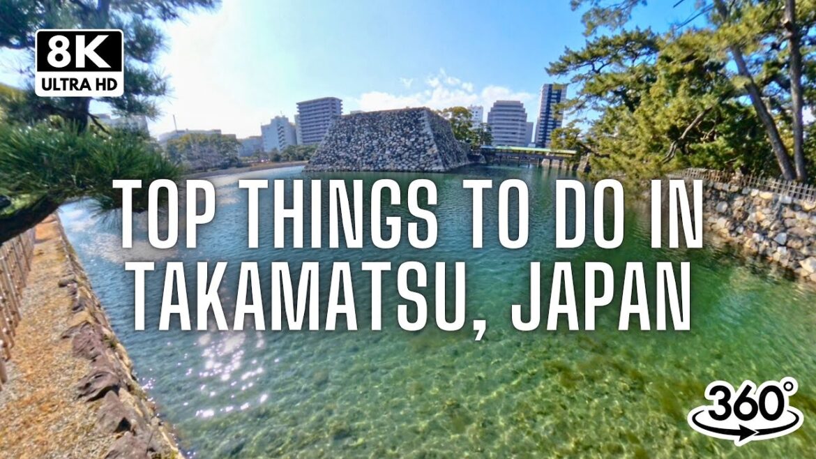 Top Things to Do in Takamatsu, Japan | 8K 360° Virtual Tour of Castles & Gardens