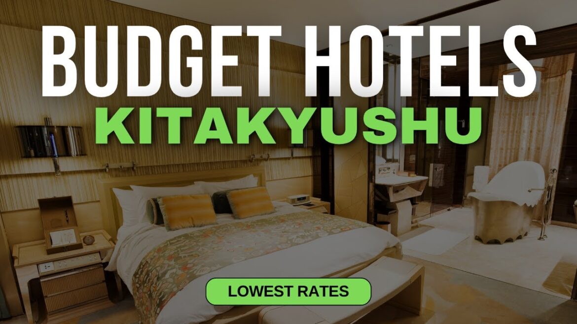 Best Budget Hotels in Kitakyushu | Top 10 Hotels in Kitakyushu Best Budget Hotels in Kitakyushu | Top 10 Hotels in Kitakyushu