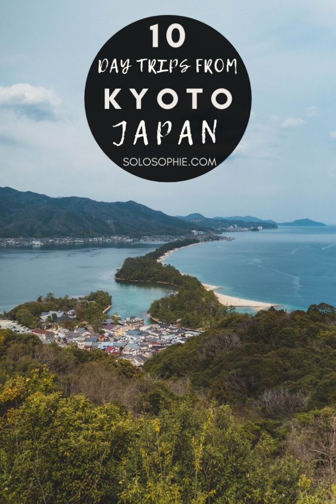 day trips from kyoto japan/ best of kyoto region