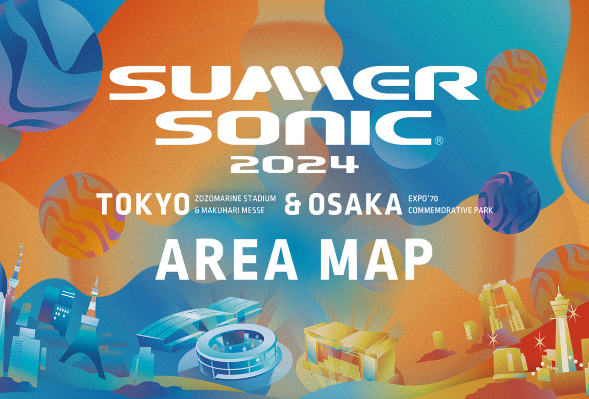 SUMMER SONIC Tokyo/Osaka Area map published! | NEWS