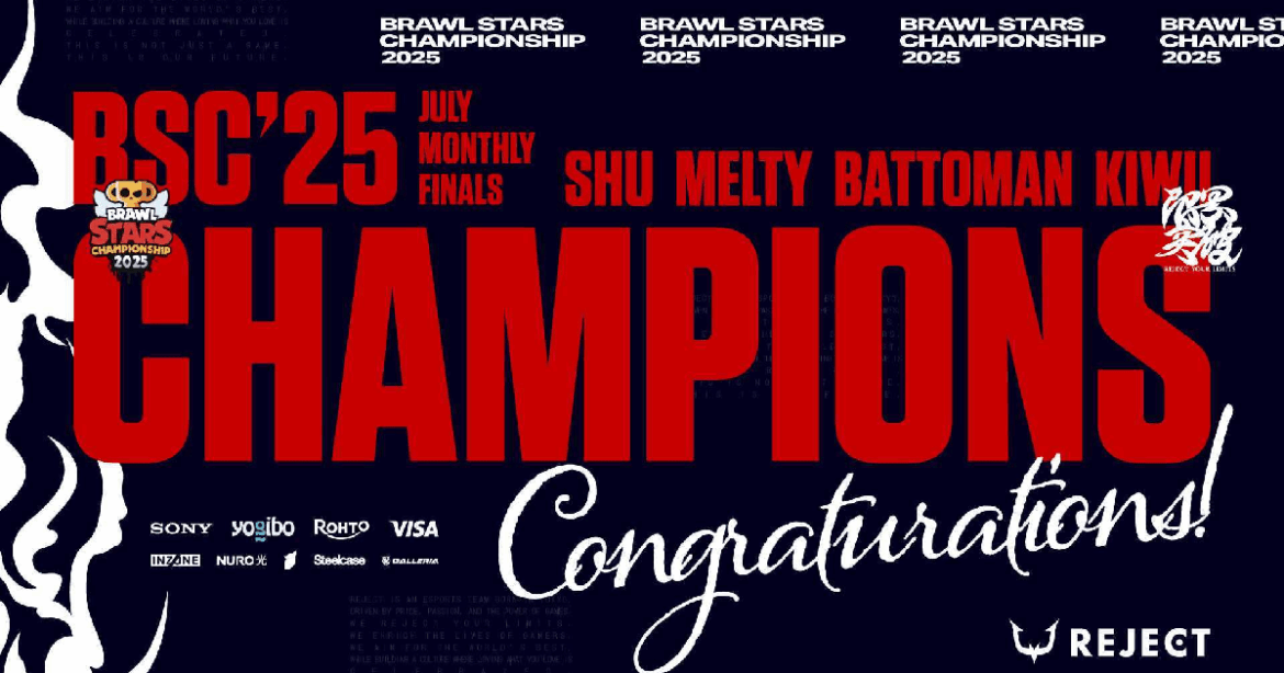 REJECT” Brawl Stars Division Wins Long-Awaited Title at the “Brosta Championship 2025 East Asia July Monthly Final! Taking the first step toward the world championship! REJECT" Brawl Stars Division Wins Long-Awaited Title at the "Brosta Championship 2025 East Asia July Monthly Final! Taking the first step toward the world championship!