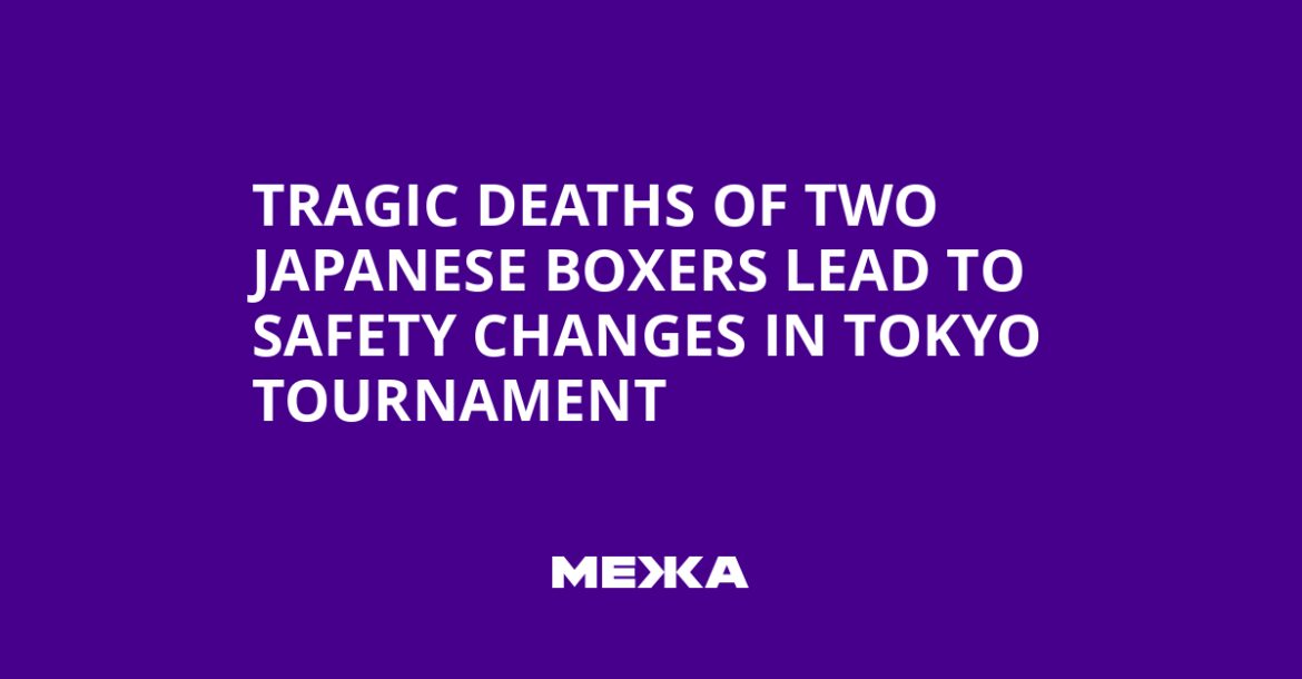 Tragic Deaths of Two Japanese Boxers Lead to Safety Changes in Tokyo Tournament | Ukraine news Tragic Deaths of Two Japanese Boxers Lead to Safety Changes in Tokyo Tournament