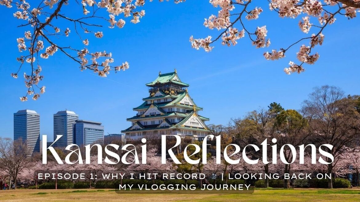 Why I Hit Record π₯ | Kansai Reflections Ep. 1 Why I Hit Record π₯ | Kansai Reflections Ep. 1