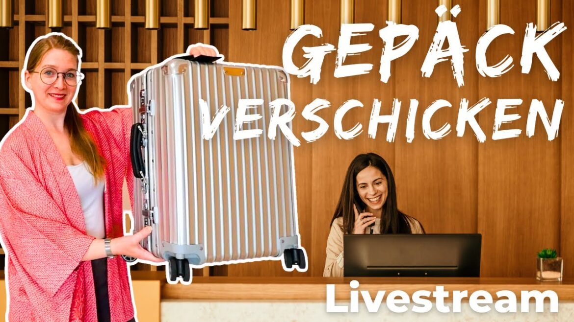 Gepäck verschicken und aufbewahren [Livestream]