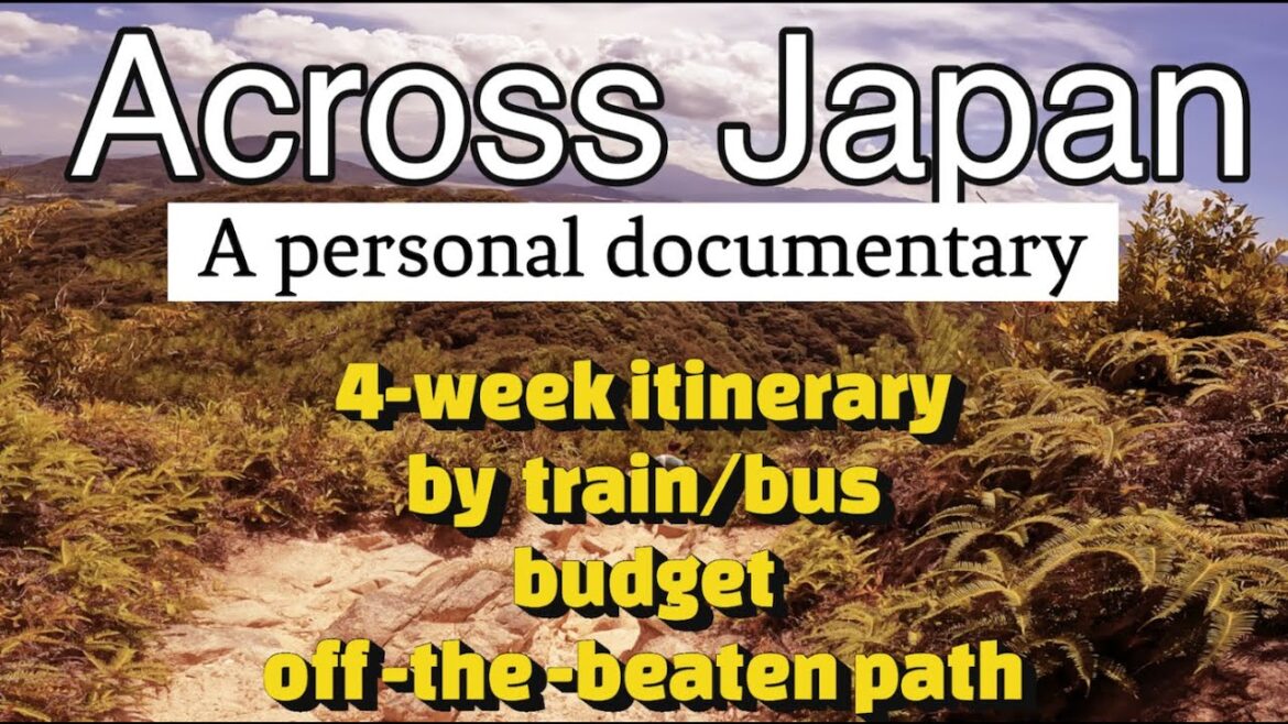 ACROSS JAPAN: 3-4 Weeks -off-the-beaten path itinerary