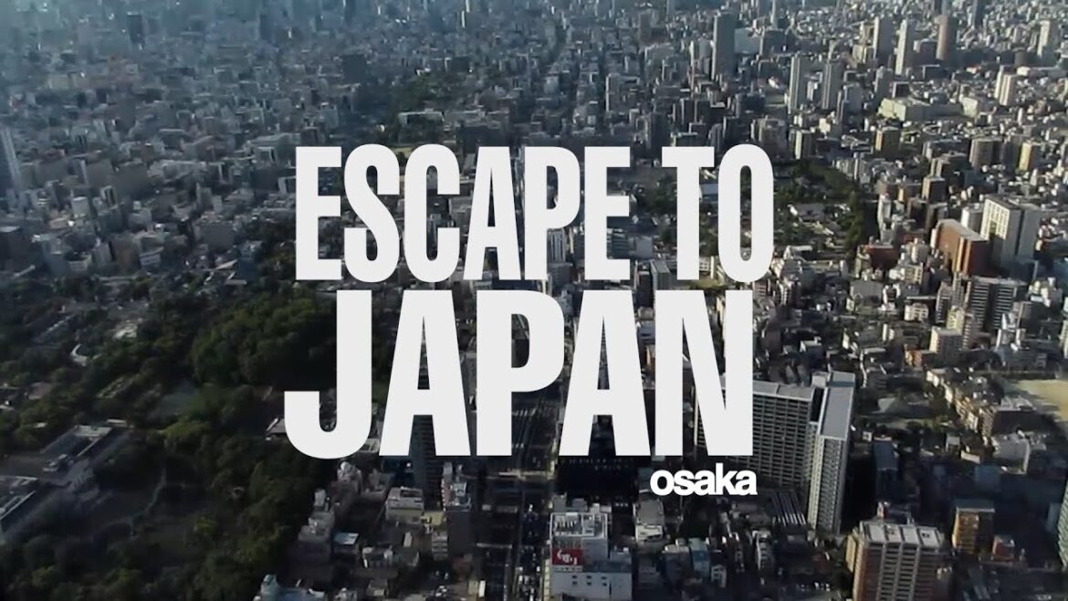 ESCAPE TO JAPAN: osaka | episode 1 ESCAPE TO JAPAN: osaka | episode 1