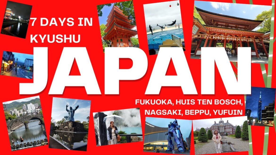 7 Days in Kyushu, Japan (Fukuoka, Nagasaki, Oita)