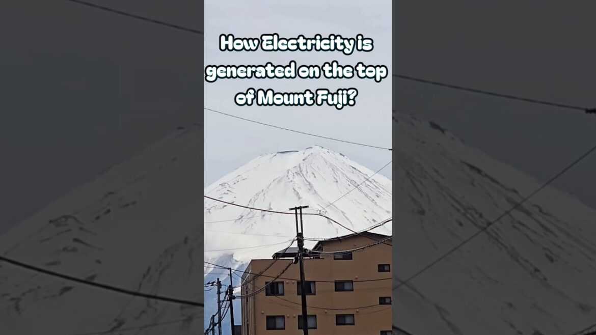 How is Electricity Generated on Top of Mount Fuji? #Japan