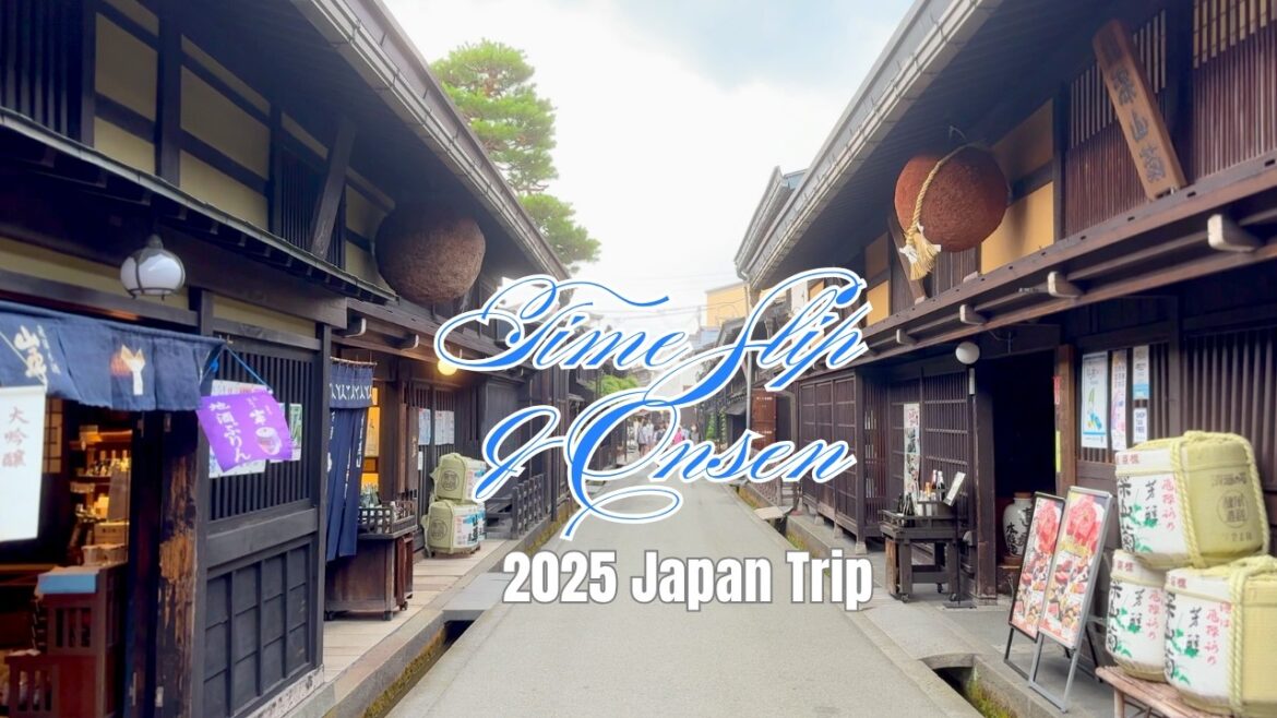 2025 Japan：Hidatakayama and Kusathu Onsen / A time-slip view