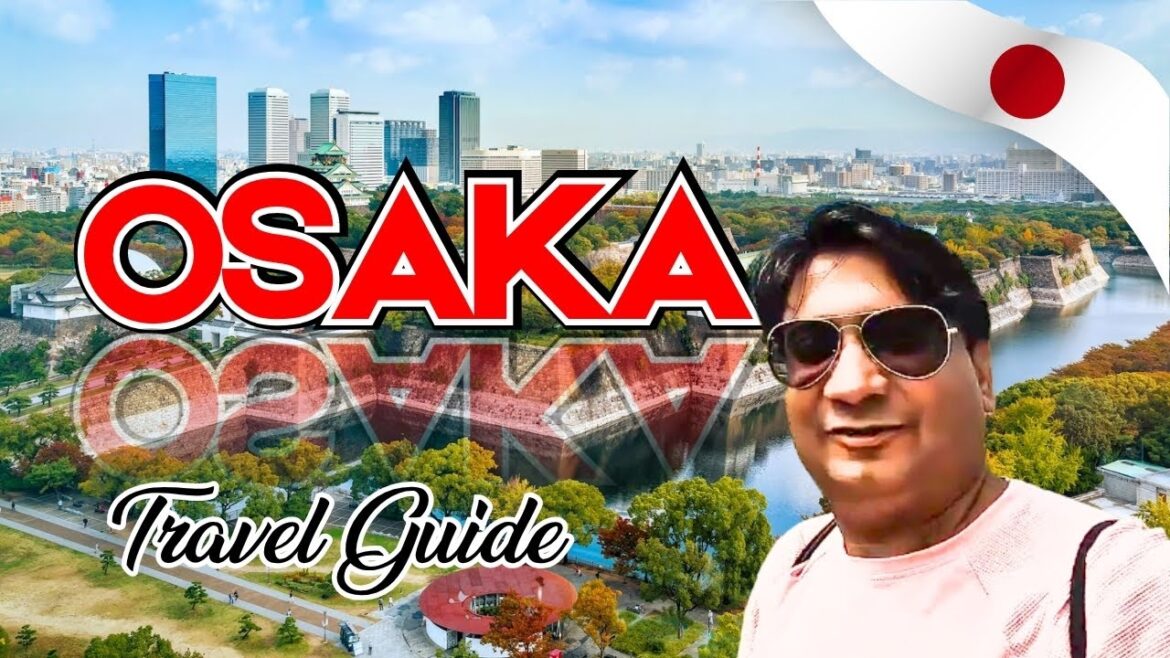 Desi in Pardes – Osaka Japan – Osaka Travel Itinerary Desi in Pardes - Osaka Japan - Osaka Travel Itinerary