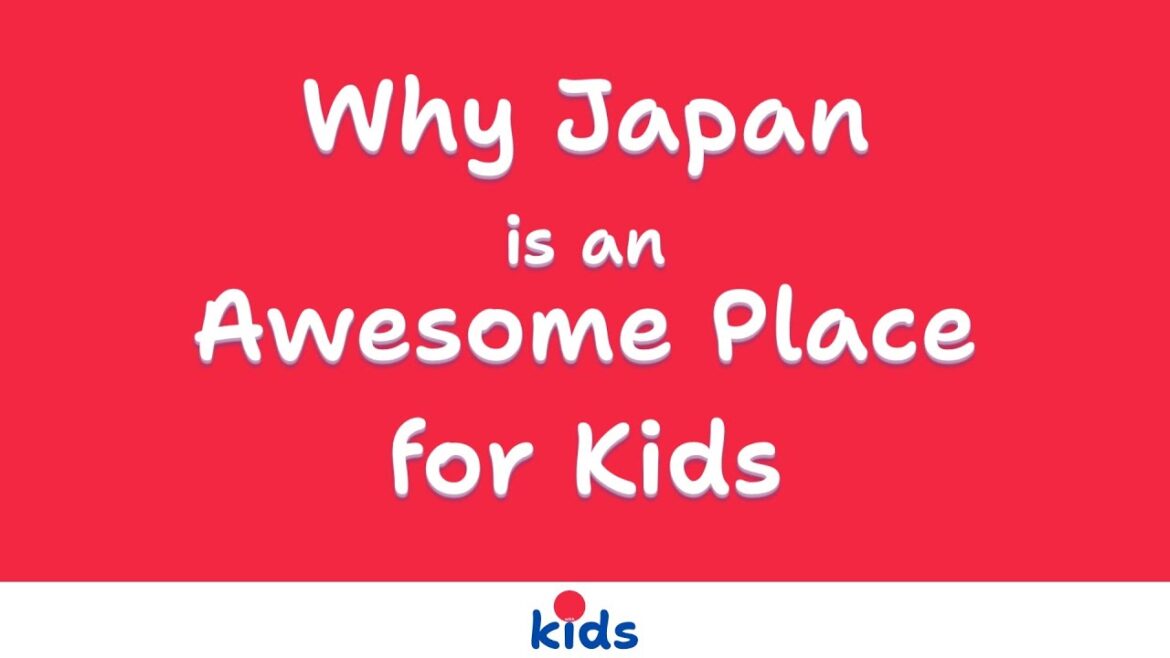 Why Japan Is An Awesome Place For Kids