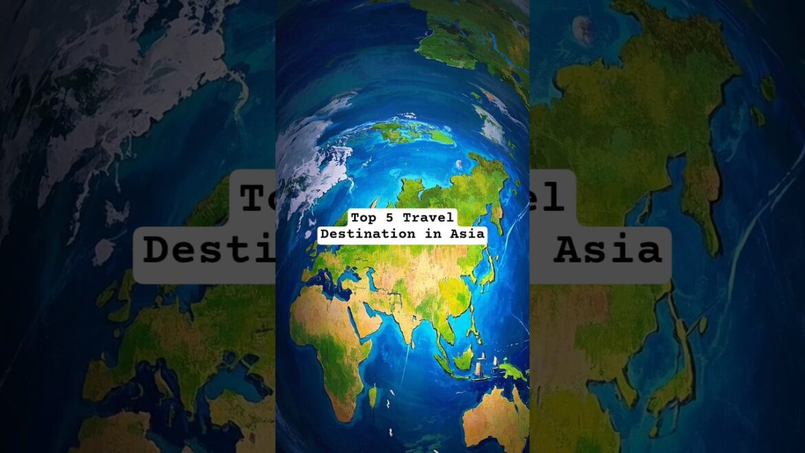Dreaming of Asia? Here are 5 places that deserve a spot on your bucket list! #Top5Travel #AsiaTravel
