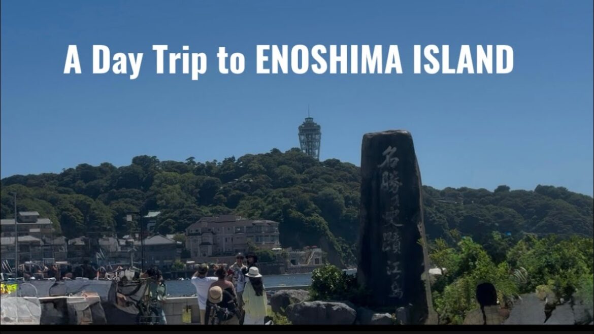 Trip to Enoshima Island Trip to Enoshima Island