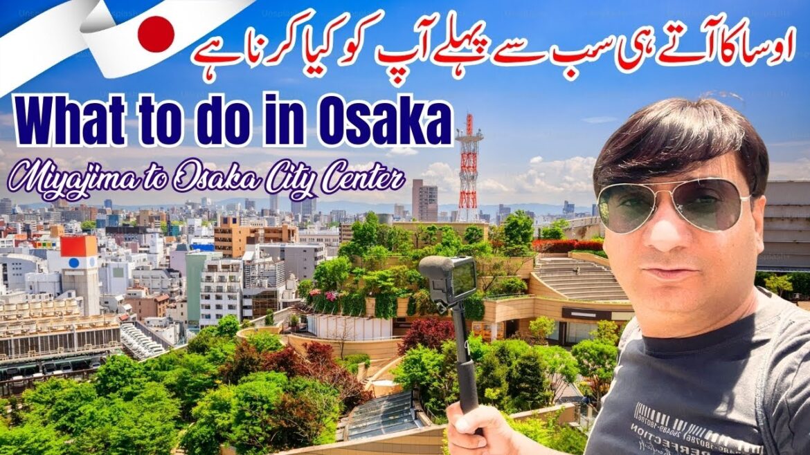 What to do in Osaka - Miyajima to Osaka City Center In Urdu Hindi