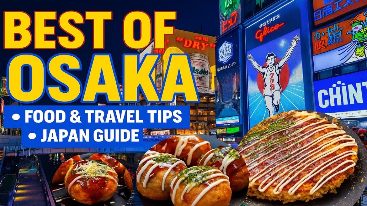 Best Things to Do in Osaka 🇯🇵 | Food, Attractions, Budget Tips & Where to Stay