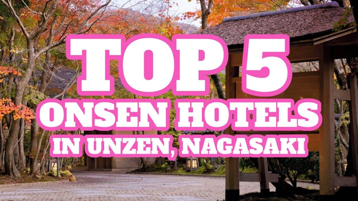 Top 5 Onsen Hotels in Unzen, Nagasaki, Japan