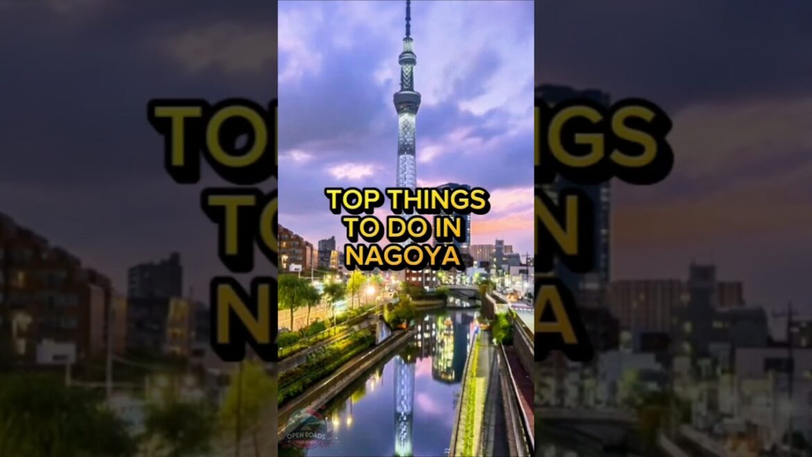 Top Things To Do In Nagoya. #shorts #travel #adventure