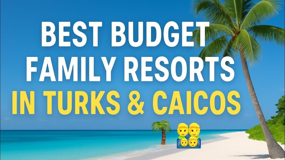 Top 5 Budget Friendly Family Resorts in Turks & Caicos: Save & Explore Paradise🇹🇨 Top 5 Budget Friendly Family Resorts in Turks & Caicos: Save & Explore Paradise🇹🇨