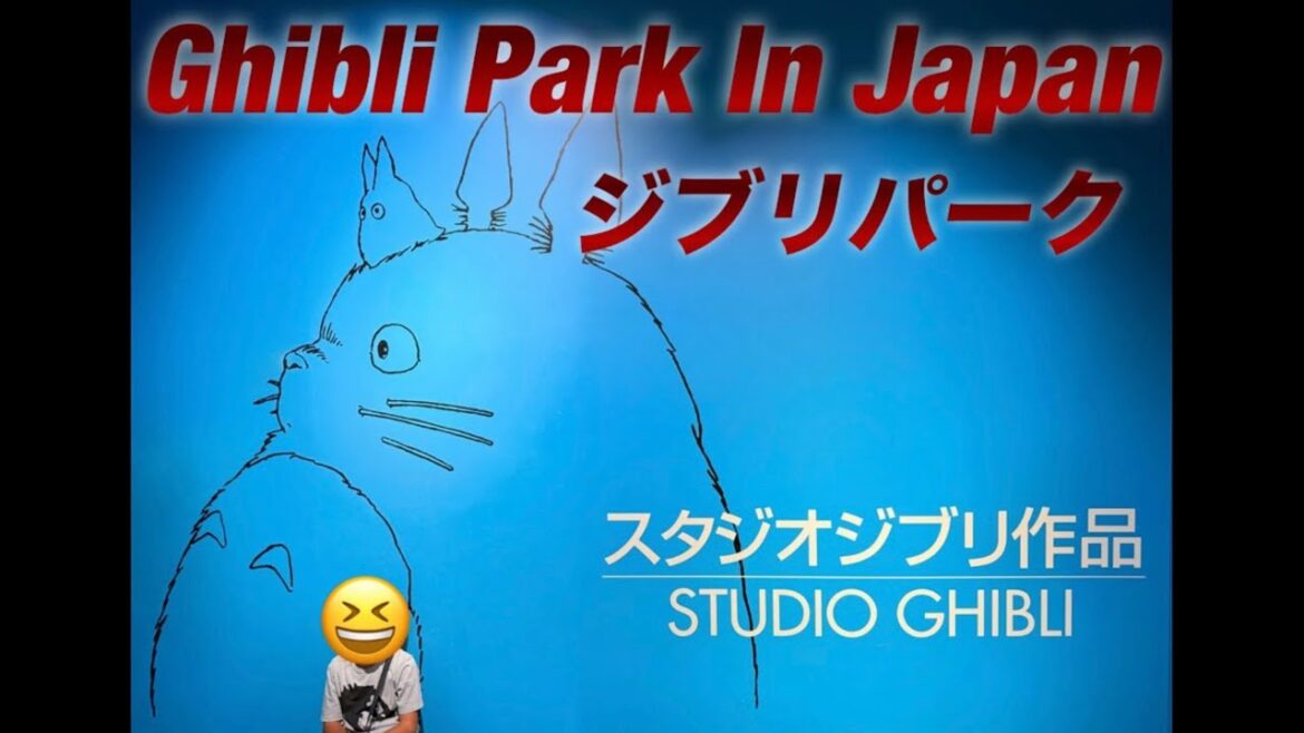 Ghibli Park In Japan ジブリパーク Ghibli Park In Japan ジブリパーク