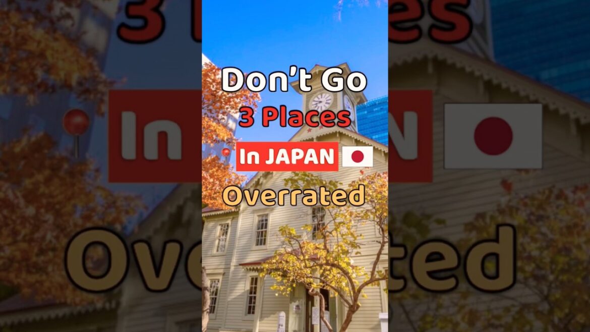 3 Places Locals Say Don’t Visit in Japan in 2025 : Overrated Places 1 | #shorts, #Japan, #traveltips 3 Places Locals Say Don’t Visit in Japan in 2025 : Overrated Places 1 | #shorts, #Japan, #traveltips