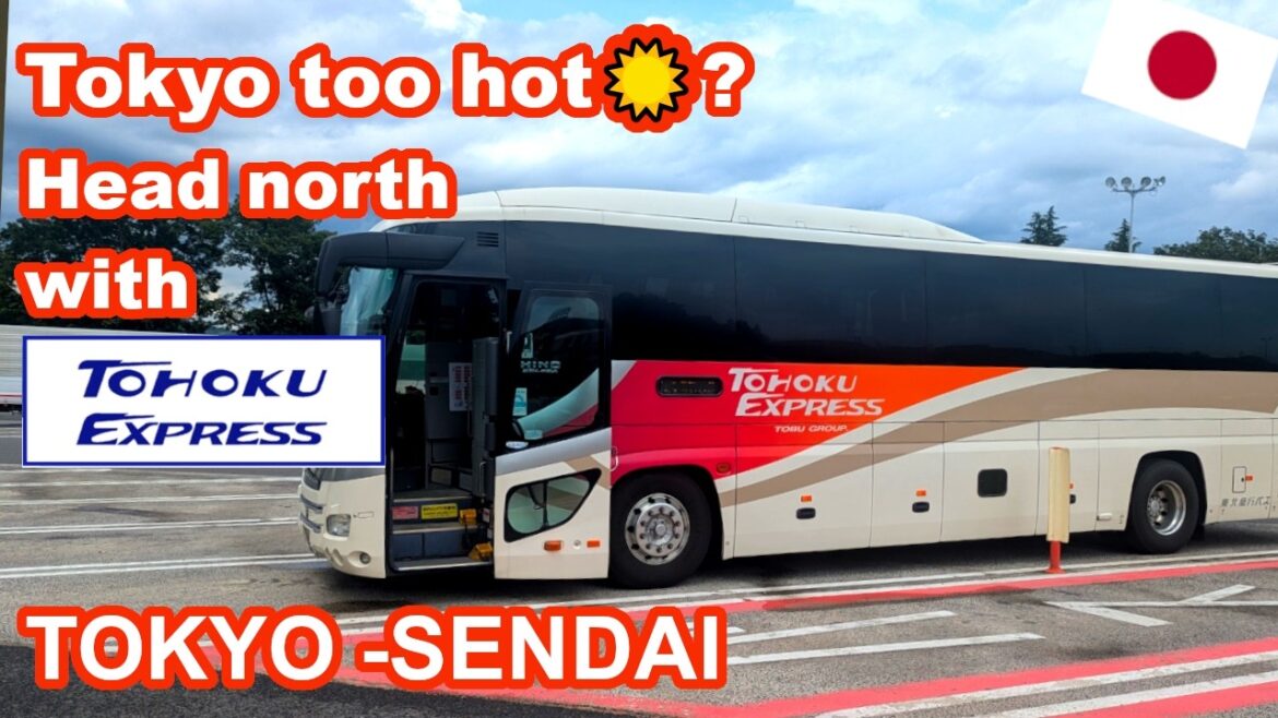 TOHOKU EXPRESS – Highway Bus | Travelling from Tokyo to Sendai 🚌 TOHOKU EXPRESS - Highway Bus | Travelling from Tokyo to Sendai 🚌