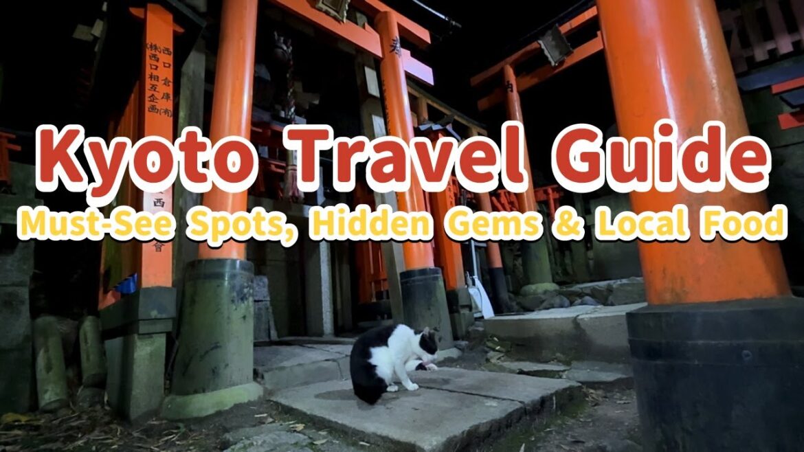 Kyoto Travel Guide – Must-See Spots, Hidden Gems & Local Food Kyoto Travel Guide – Must-See Spots, Hidden Gems & Local Food