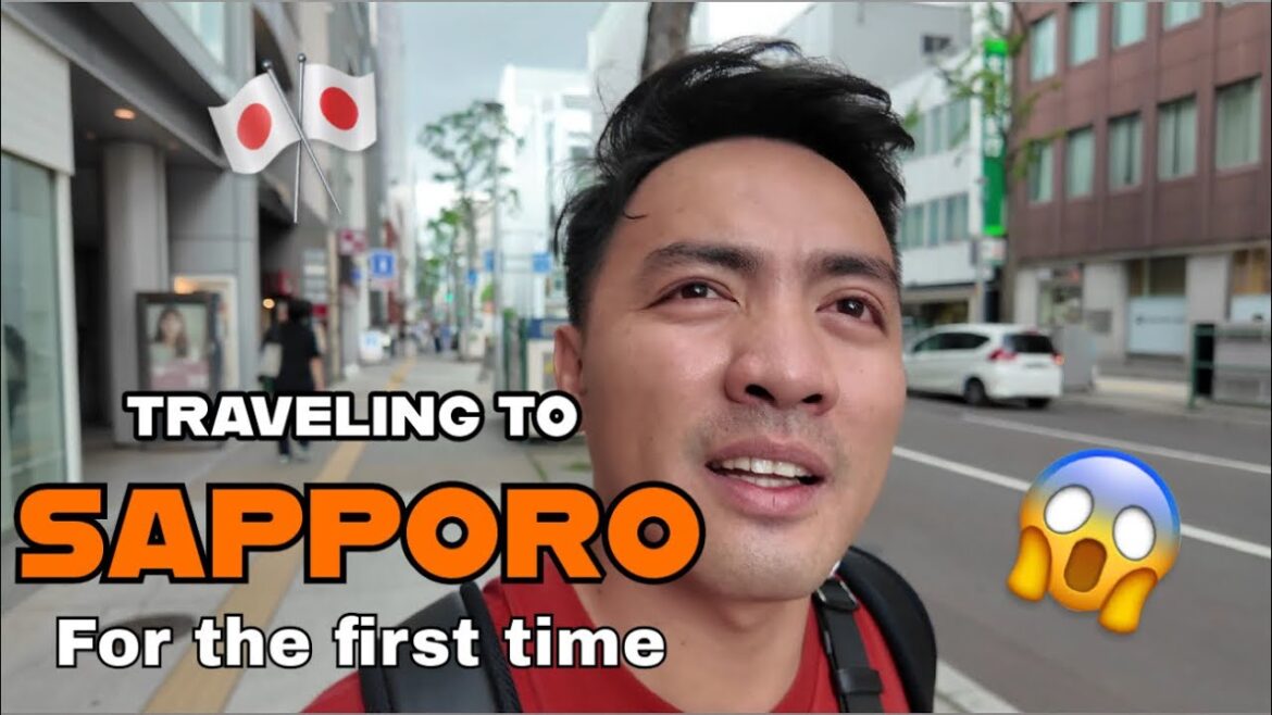 TRAVELING TO SAPPORO, JAPAN FOR THE FIRST TIME TRAVELING TO SAPPORO, JAPAN FOR THE FIRST TIME