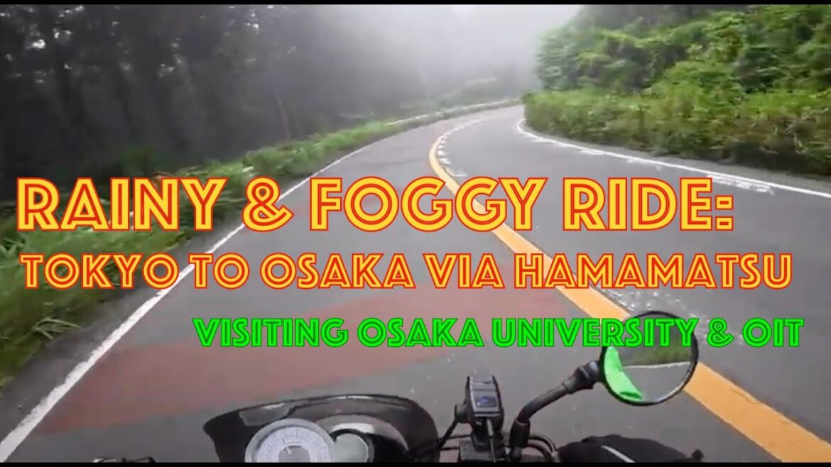 Rainy & Foggy Ride: Tokyo to Osaka via Hamamatsu – Visiting Osaka University & OIT🏍️🌄 Rainy & Foggy Ride: Tokyo to Osaka via Hamamatsu - Visiting Osaka University & OIT🏍️🌄