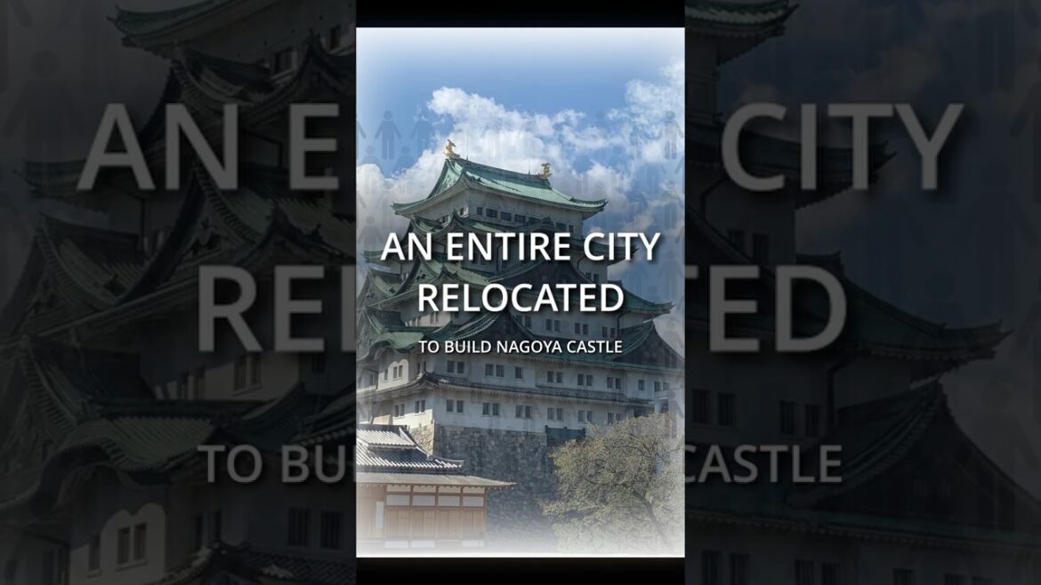 Nagoya Wasn’t Built — It Was Relocated　#nagoya