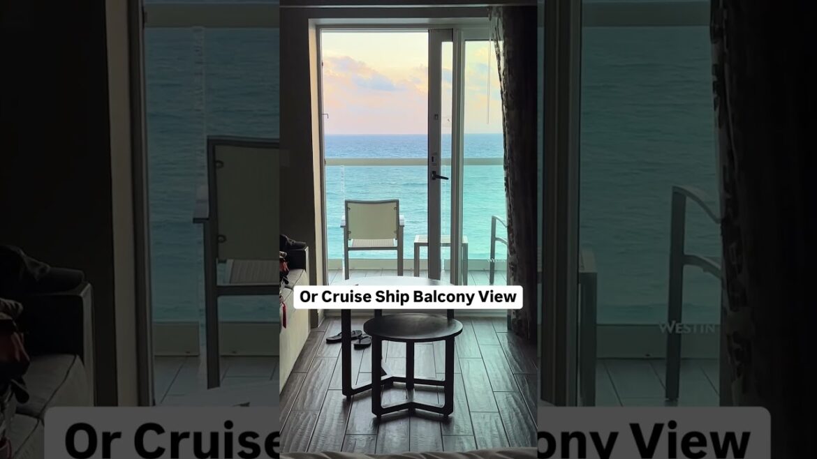Ocean Front Resort View or Cruise Ship View?