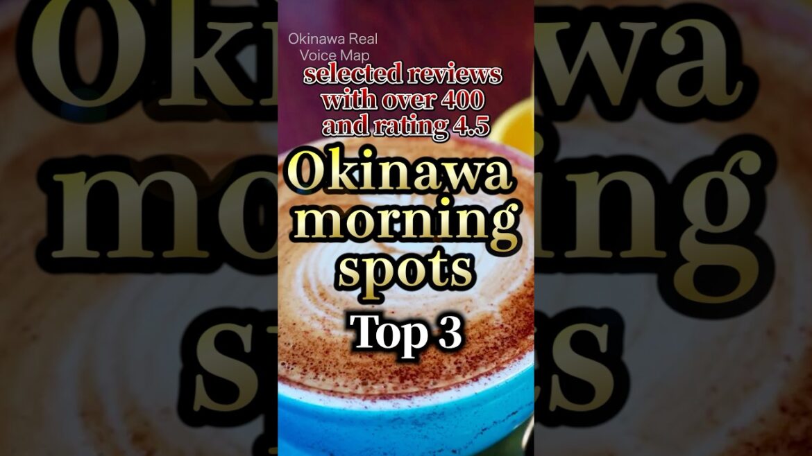 Okinawa Morning spots Top 3 Okinawa Morning spots Top 3