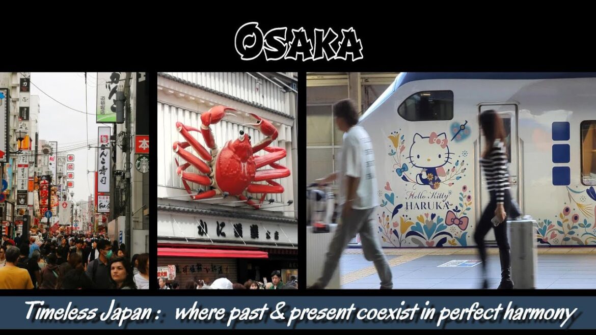 Timeless Japan :   Part 2,  OSAKA
