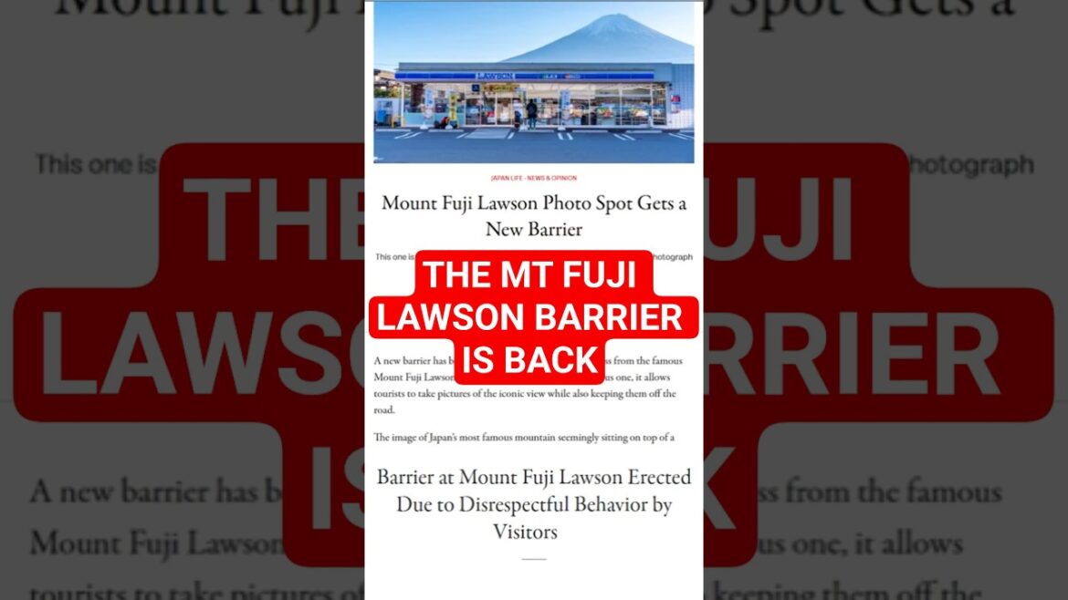 The Mt Fuji Lawson Barrier is BACK | What You Need to Know Before You Go The Mt Fuji Lawson Barrier is BACK | What You Need to Know Before You Go