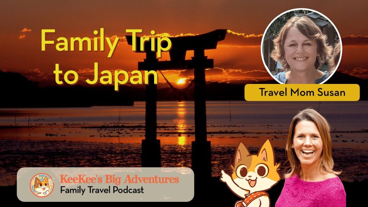 Family Trip to Japan | 3-Week Itinerary, Highlights & Travel Tips Family Trip to Japan | 3-Week Itinerary, Highlights & Travel Tips