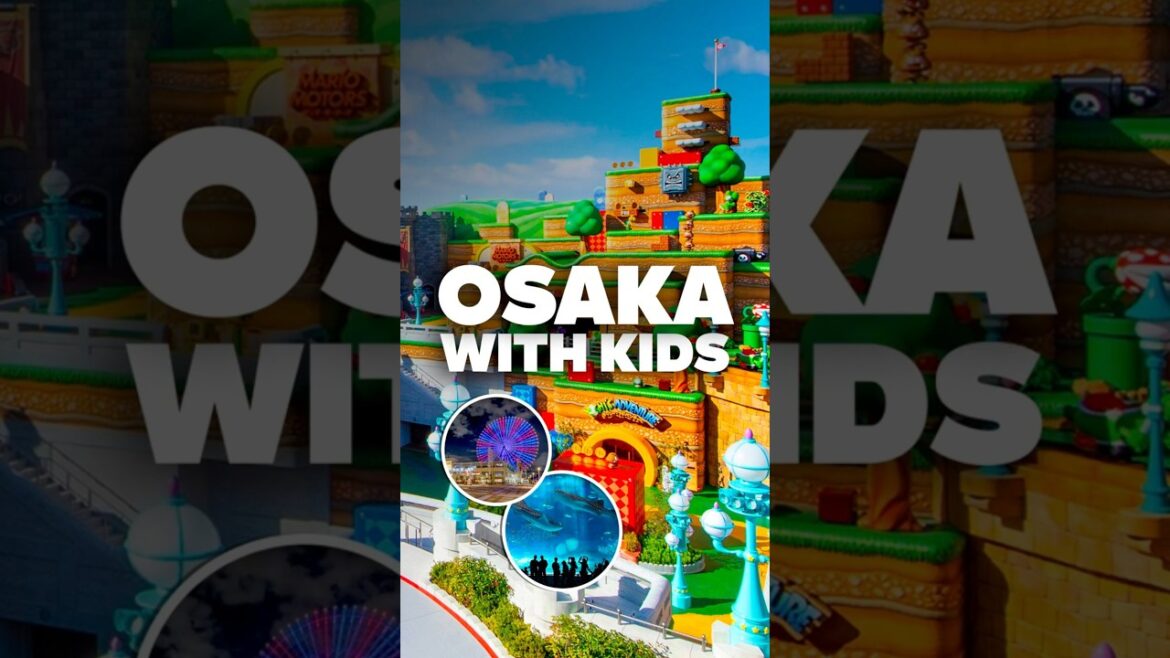 OSAKA WITH KIDS! Best Things to Do and Family Fun! OSAKA WITH KIDS! Best Things to Do and Family Fun!