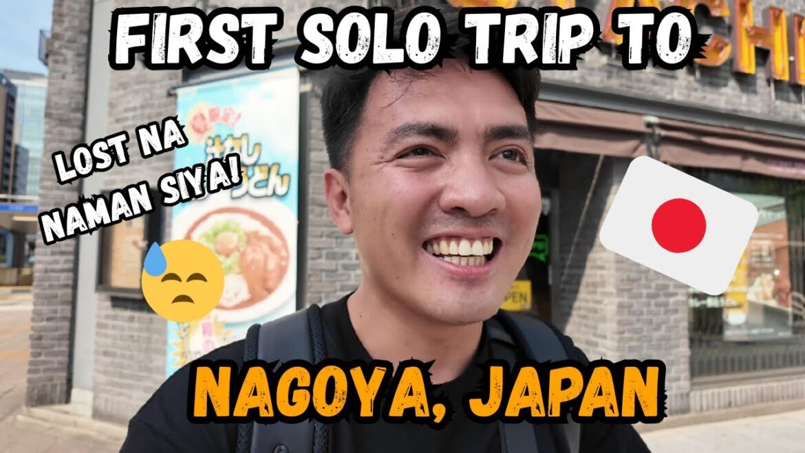 FIRST SOLO TRIP TO NAGOYA JAPAN: Lost Na Naman Tayo