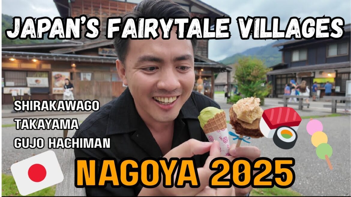 JAPAN’s FAIRYTALE VILLAGES: Shirakawago, Takayama & Gujo Hachiman | Nagoya 2025