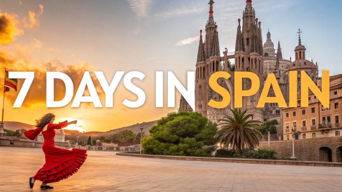 Spain in 7 Days 😍 Complete Travel Itinerary & Top Attractions You Can’t Miss Spain in 7 Days 😍 Complete Travel Itinerary & Top Attractions You Can’t Miss