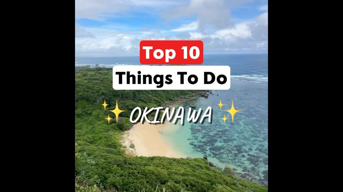 ✨Top 10 Things to Do in Okinawa 2025 🏝️ Must-See Spots!