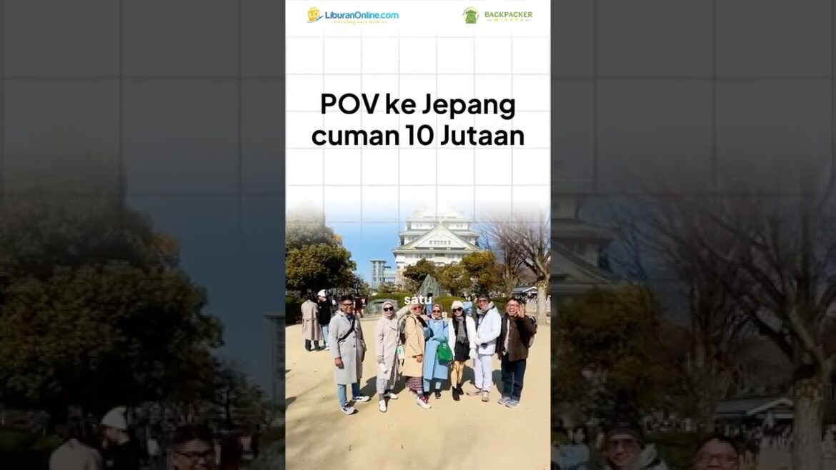 POV 10jutaan udah bisa ke Jepang!