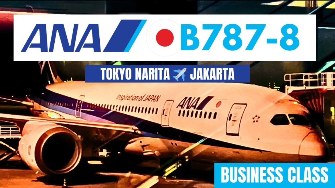 TRIP REPORT All Nippon Airways (ANA) NH 835 Business Class | Tokyo Narita - Jakarta on B787-8