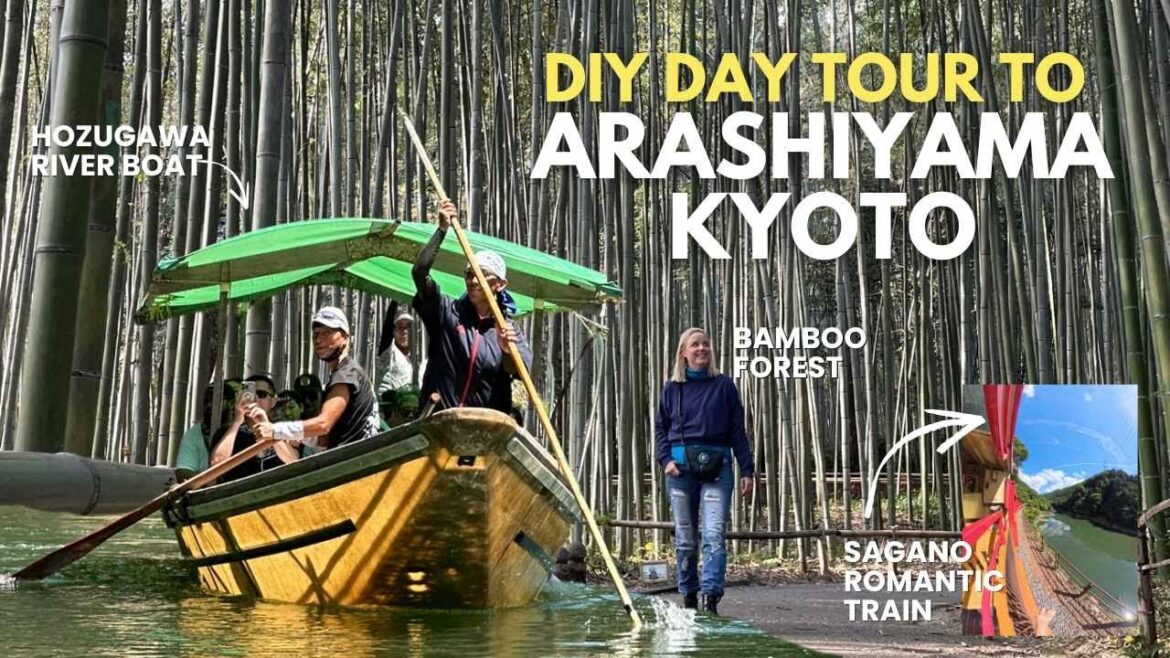 The Perfect DIY DAY TOUR to ARASHIYAMA KYOTO | Bamboo Grove, Romantic Train & Hozugawa River Boat The Perfect DIY DAY TOUR to ARASHIYAMA KYOTO | Bamboo Grove, Romantic Train & Hozugawa River Boat
