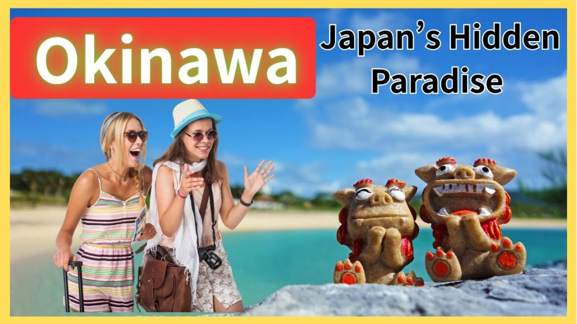 Discover Okinawa – Japan’s Island of Wonders