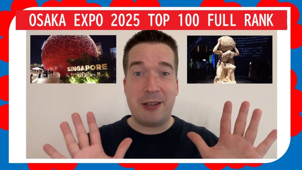 RANKED! Osaka Expo Top 100 Pavilions - 2025 Japan Travel 大阪万博 パビリオン ランキング