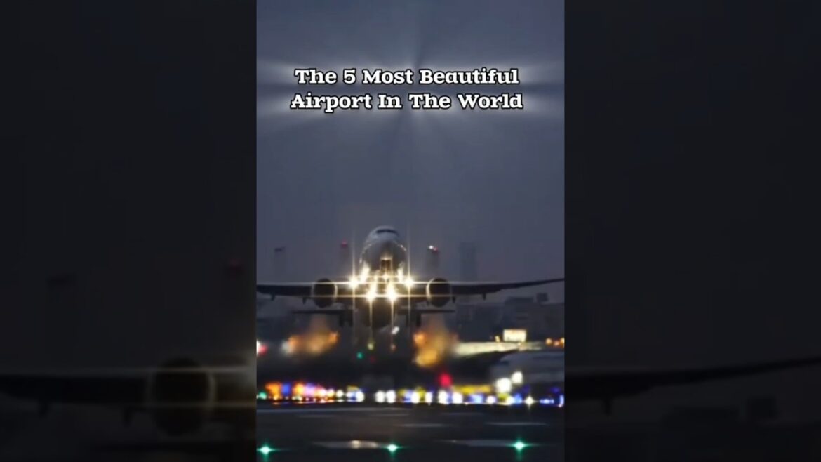 The World’s Most Beautiful Airports The World's Most Beautiful Airports